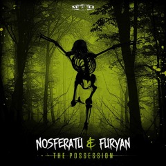Nosferatu & Furyan - The Possession [S'Kor Edit]