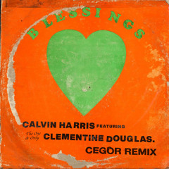 Calvin Harris, Clementine Douglas - Blessings (Cegor Remix)
