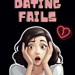 ⚡pdf✔ Epic dating fails: The comic (and tragic) journal of my dating life