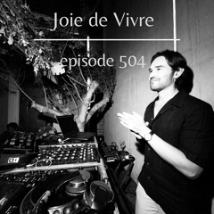 Joie de Vivre - Episode 504