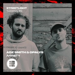 Adz Smith & Opalys - Arriety - Streetlight Vol 2 [Free Download]