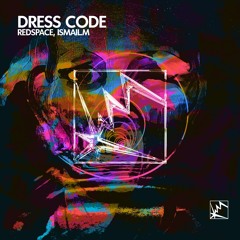Redspace, ISMAIL.M - Dress Code (Original Mix) [Photonic Music]