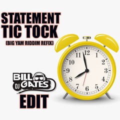Statement-TICK TOCK (BIG YAM REFIX RIDDIM) GATES EDIT