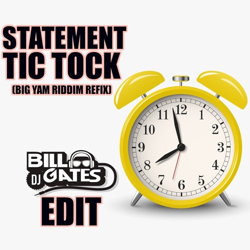 Statement-TICK TOCK (BIG YAM REFIX RIDDIM) GATES EDIT