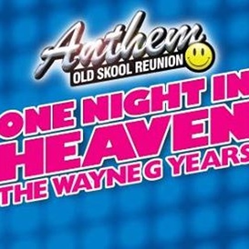 Wayne G - Anthem - The Wayne G Mixes Pt 1