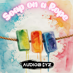 Audioboyz - Soap on a Rope (Radio)