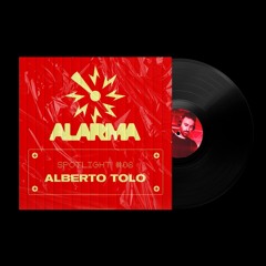 *ALARMA SPOTLIGHT #06* - ALBERTO TOLO