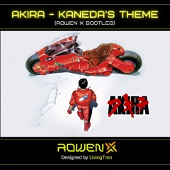 AkiRa- KaNedA'S ThEmE (RoWen X BooTLeG)