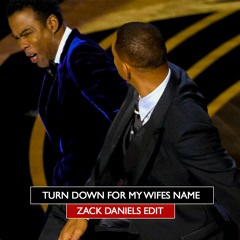 Will Smith vs Lil Jon - Turn Down For My Wifes Name (Zack Daniels Edit)