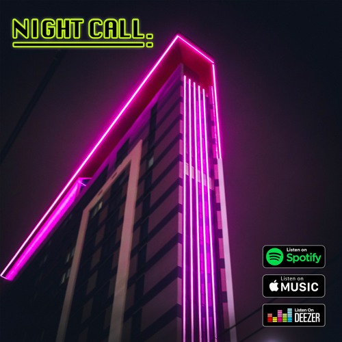 NIGHT CALL // (I AM NOW ON SPOTIFY & ALL PLATFORMS)