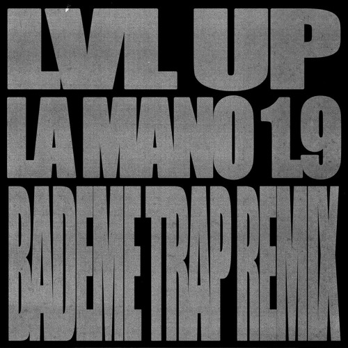 LA MANO 1.9 - LVL UP (bademe TRAP REMIX)