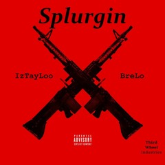 Splurgin   By TayLo And BreLo (Royalty Free)