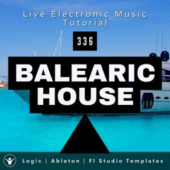 Balearic House Template for FL Studio