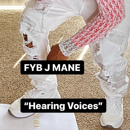 FYB J MANE X HEARING VOICES
