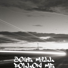 Joye Mill - Follow Me