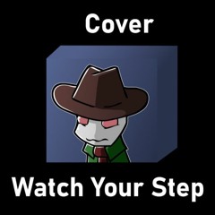 Watch Your Step (Cover) - Dungeony