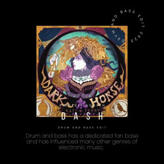 Dash - Dark Horse ( DnB Edit )