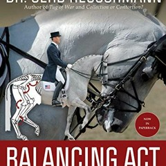 [GET] PDF EBOOK EPUB KINDLE Balancing Act: The Horse in Sport--An Irreconcilable Conf