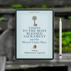 Visits to the Most Blessed Sacrament and the Blessed Virgin Mary (A Liguori Classic). No Fee [PDF]