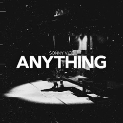 Sonny Vice - Anything | OUT 21 NOV!
