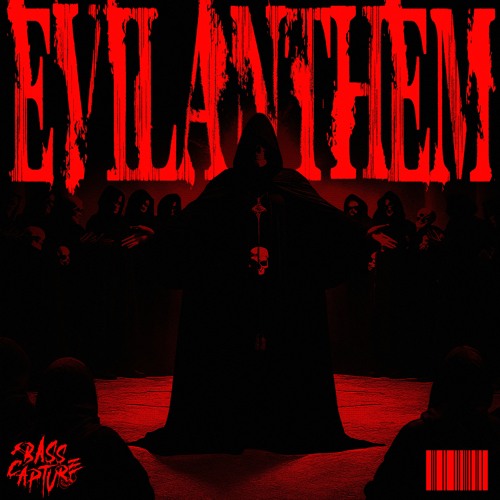 Bass Capture - Evil Anthem