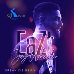 Jay Wheeler - EaZt (Dj River Urban Kiz Remix)