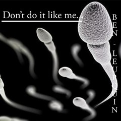 Don't Do It Like Me