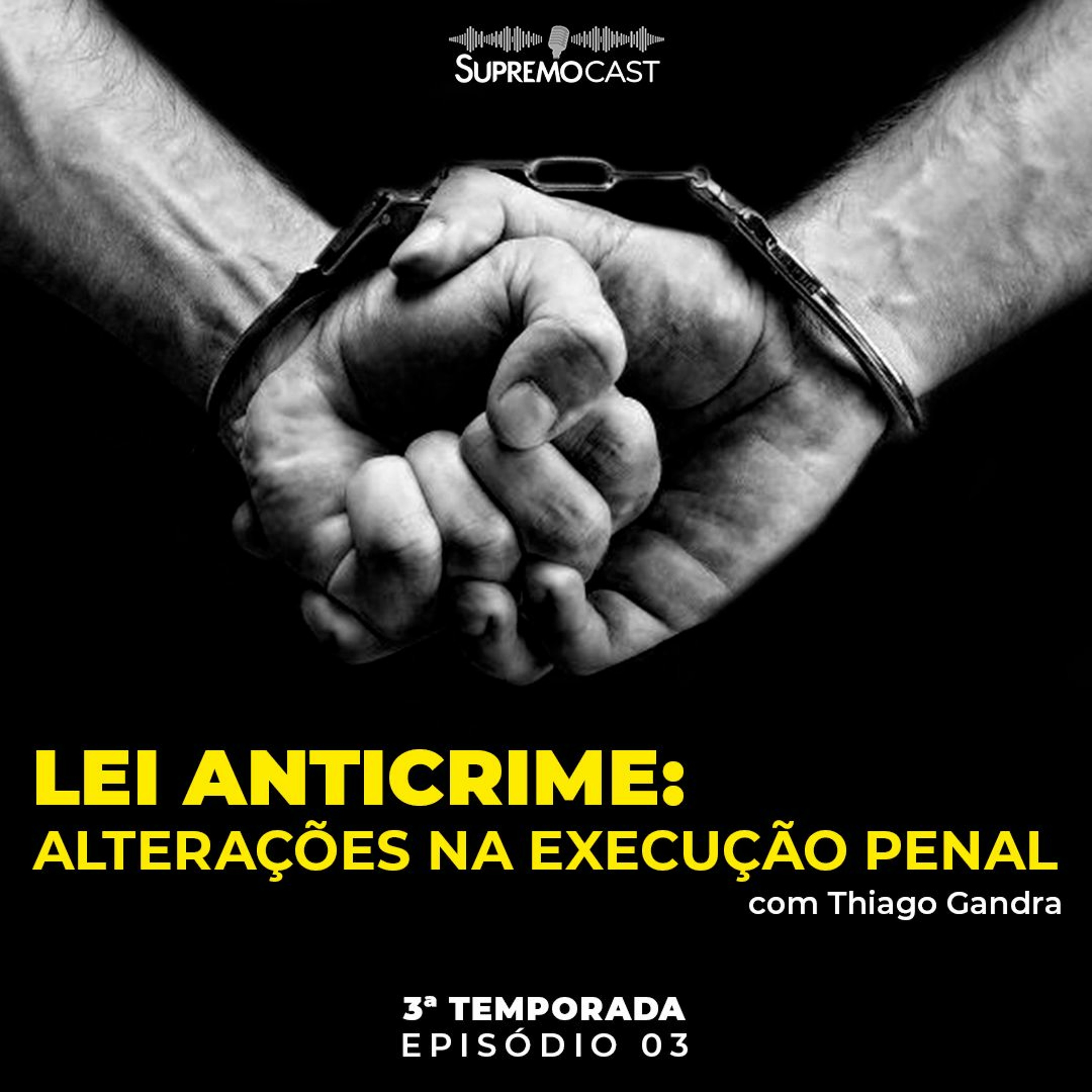 #23 - LEI ANTICRIME: ALTERAÇÕES NA EXECUÇÃO PENAL