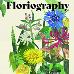 [Free] PDF 📮 Floriography: The Myths, Magic and Language of Flowers by  Sally Coulth
