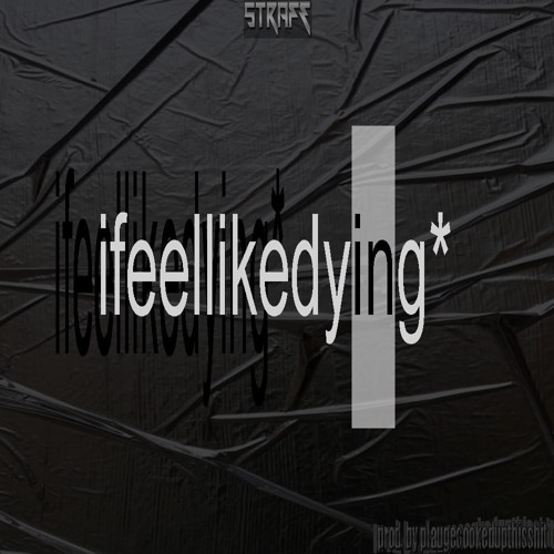 ifeellikedying* (prod. plauge)