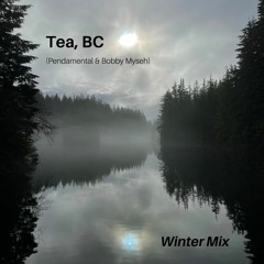 Tea, BC (Pendamental & Bobby Myseh) - Winter Mix
