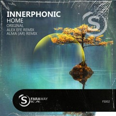 INNERPHONIC - Home (Alma AR Remix) [Faraway Scope]