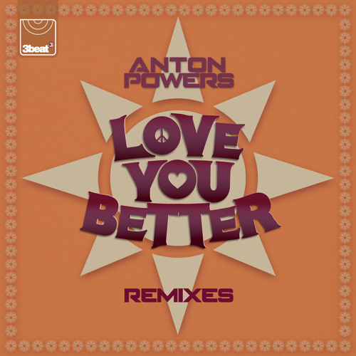 Love You Better (Anton Powers Re-Edit Extended)