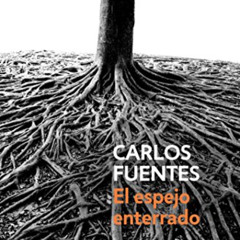 Get EBOOK 📥 El espejo enterrado / The Buried Mirror (Spanish Edition) by  Carlos Fue