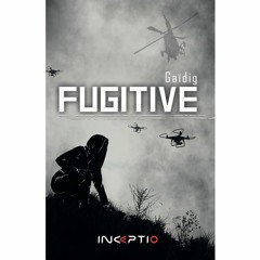 Fugitive - InceptioEditions