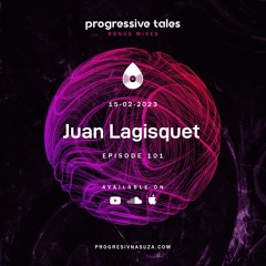101 Bonus Mix I Progressive Tales with Juan Lagisquet