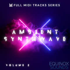 Full MIDI Tracks Series: Ambient Synthwave Vol 2