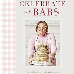 _ Celebrate with Babs: Holiday Recipes & Family Traditions _ Barbara Costello (Author)