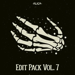 EDIT PACK VOL. 7 [Supported by RL Grime, 4B, SHAQ, BENZI, Ookay & VRG]