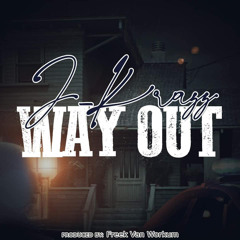 J-Krazz “ Way Out “