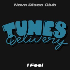 PREMIERE: Nova Disco Club - I Feel [Tunes Delivery]