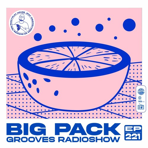 Big Pack presents Grooves Radioshow 221