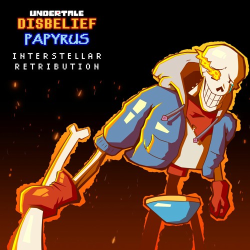 Undertale: Disbelief Papyrus - Interstellar Retribution (Cover)