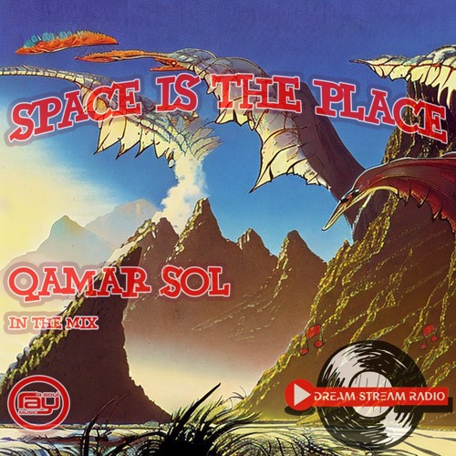Space Is The Place - Mixed By Qamar Sol DSR 14-04-2023