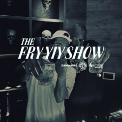 THE FRY YIY SHOW EP 120