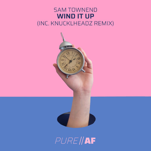 Wind It Up (Pure AF Records) Out Now!