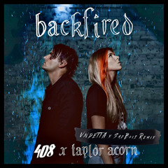 Backfired (Remix) [feat. Taylor Acorn]