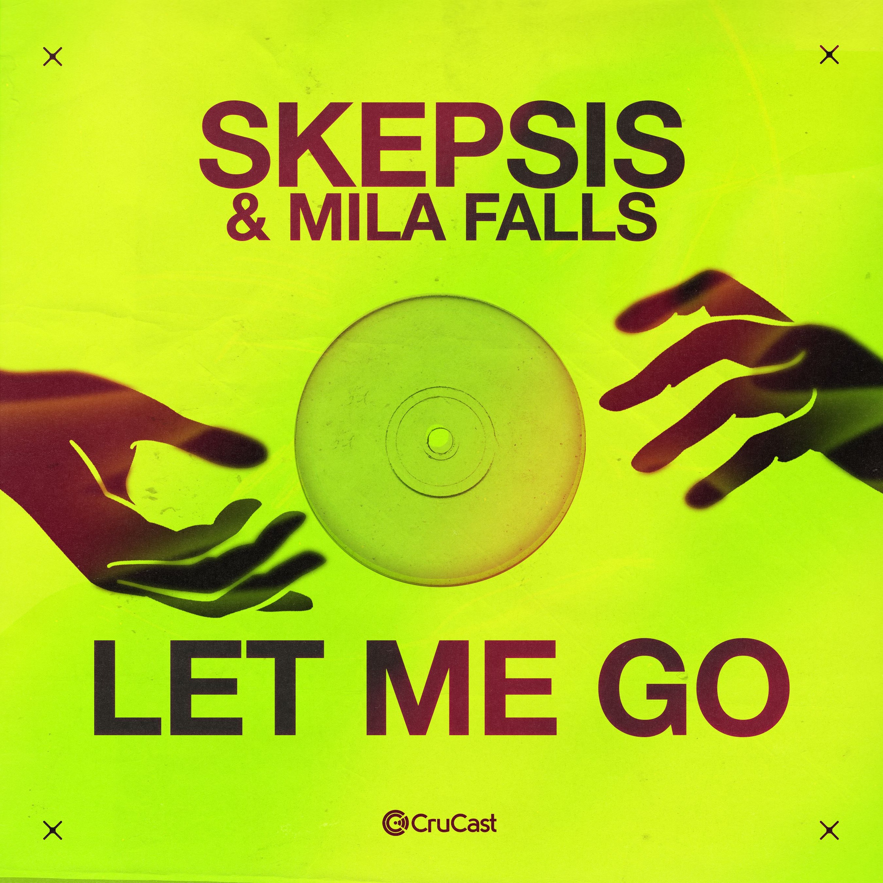 Skepsis & Mila Falls - Let Me Go episode artwork