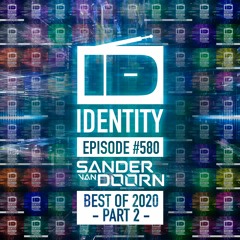 Sander van Doorn - Identity # 580 (BEST OF IDENTITY 2020 PART 2)