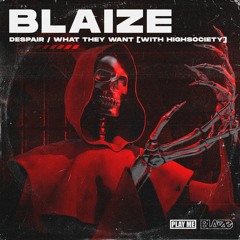 BLAIZE x HIGHSOCIETY - What They Want